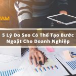 5 lý do seo mang lại hiệu quả cho doanh nghiệp